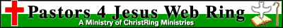 The Pastors 4 Jesus Web Ring